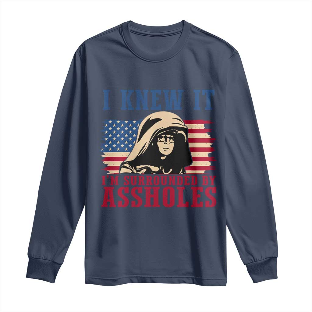 Funny I Knew It Im Surrounded by Axxholes Sci-fi Meme Long Sleeve Shirt Patriotic Space Parody USA Flag Sarcastic 1980s Movie Quote TS02 Navy Print Your Wear