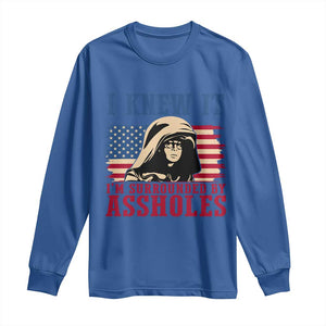 Funny I Knew It Im Surrounded by Axxholes Sci-fi Meme Long Sleeve Shirt Patriotic Space Parody USA Flag Sarcastic 1980s Movie Quote TS02 Royal Blue Print Your Wear