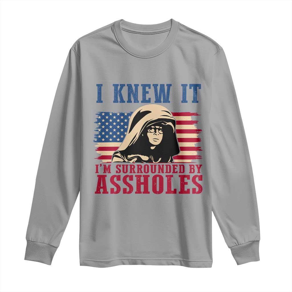 Funny I Knew It Im Surrounded by Axxholes Sci-fi Meme Long Sleeve Shirt Patriotic Space Parody USA Flag Sarcastic 1980s Movie Quote TS02 Sport Gray Print Your Wear