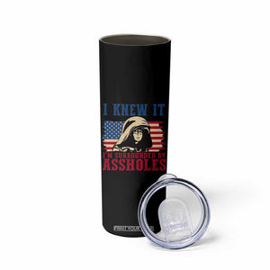 Funny I Knew It Im Surrounded by Axxholes Sci-fi Meme Skinny Tumbler Patriotic Space Parody USA Flag Sarcastic 1980s Movie Quote TS02 Print Your Wear