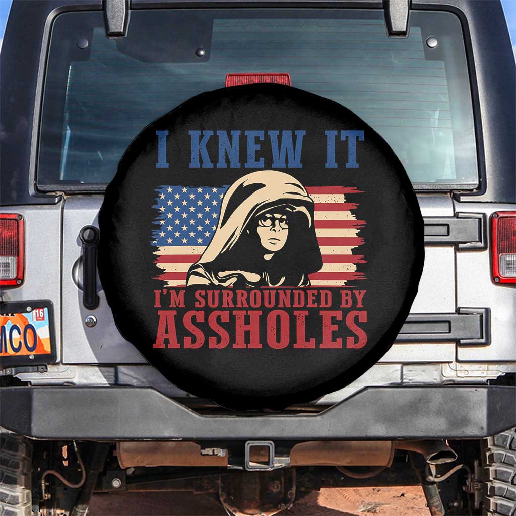 Funny I Knew It Im Surrounded by Axxholes Sci-fi Meme Spare Tire Cover Patriotic Space Parody USA Flag Sarcastic 1980s Movie Quote TS02 No hole Black Print Your Wear