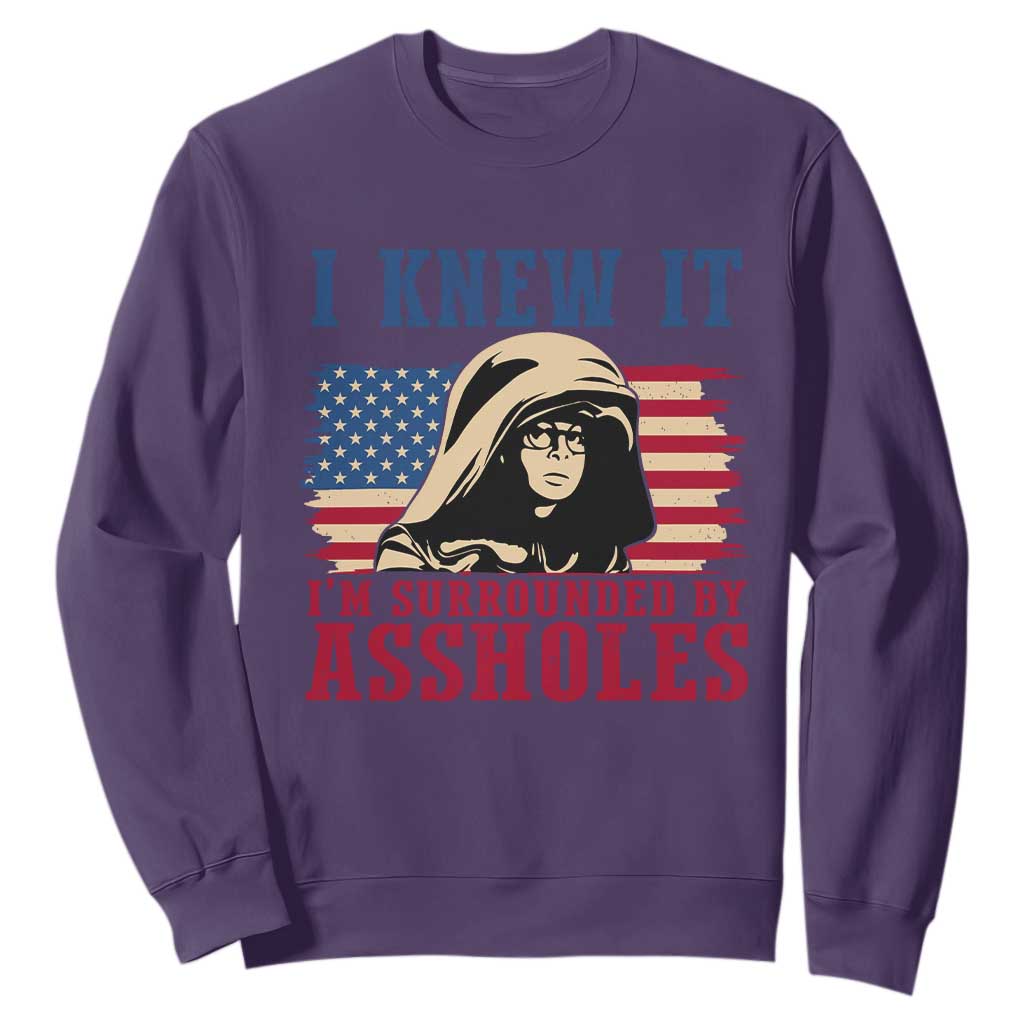 Funny I Knew It Im Surrounded by Axxholes Sci-fi Meme Sweatshirt Patriotic Space Parody USA Flag Sarcastic 1980s Movie Quote TS02 Purple Print Your Wear