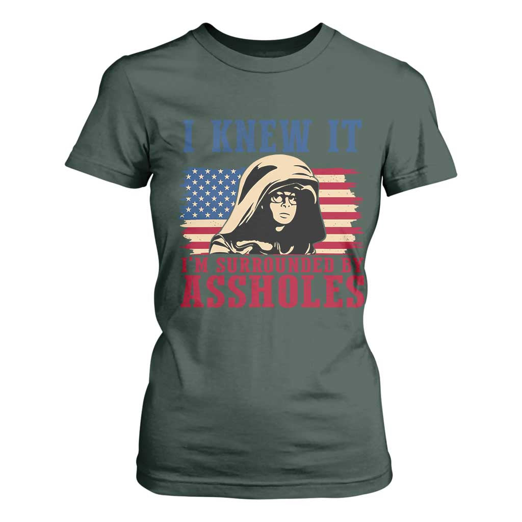 Funny I Knew It Im Surrounded by Axxholes Sci-fi Meme T Shirt For Women Patriotic Space Parody USA Flag Sarcastic 1980s Movie Quote TS02 Dark Forest Green Print Your Wear
