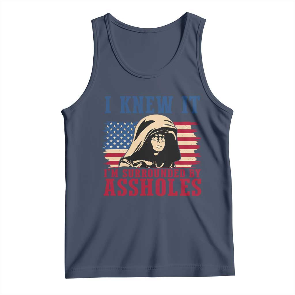 Funny I Knew It Im Surrounded by Axxholes Sci-fi Meme Tank Top Patriotic Space Parody USA Flag Sarcastic 1980s Movie Quote TS02 Navy Print Your Wear