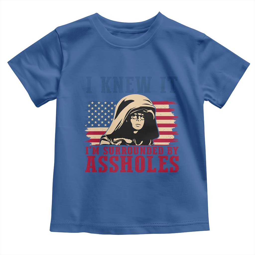 Funny I Knew It Im Surrounded by Axxholes Sci-fi Meme Toddler T Shirt Patriotic Space Parody USA Flag Sarcastic 1980s Movie Quote TS02 Royal Blue Print Your Wear