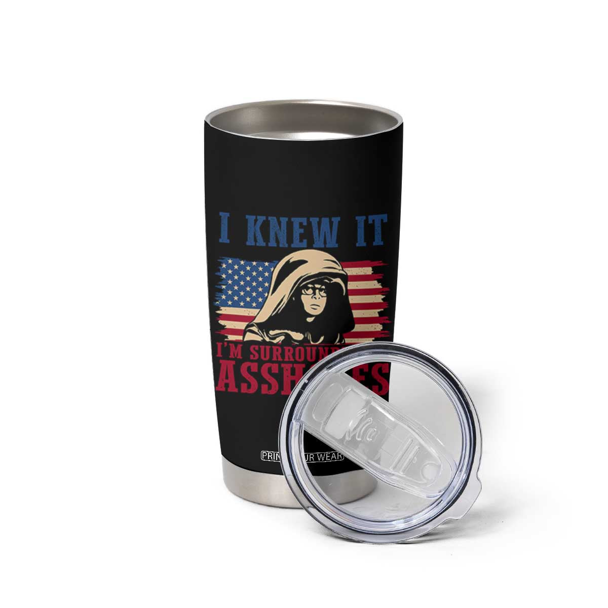 Funny I Knew It Im Surrounded by Axxholes Sci-fi Meme Tumbler Cup Patriotic Space Parody USA Flag Sarcastic 1980s Movie Quote TS02 Print Your Wear