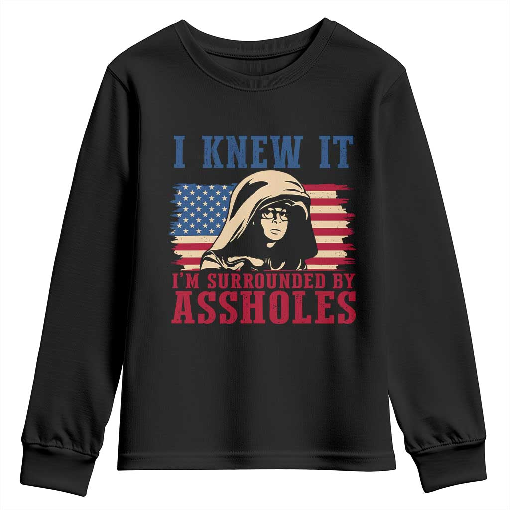 Funny I Knew It Im Surrounded by Axxholes Sci-fi Meme Youth Sweatshirt Patriotic Space Parody USA Flag Sarcastic 1980s Movie Quote TS02 Black Print Your Wear