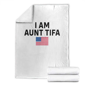 Funny I Am Aunt Tifa Throw Blanket Sarcastic Political Meme American Flag TS02 White Print Your Wear