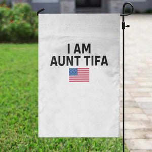 Funny I Am Aunt Tifa Garden Flag Sarcastic Political Meme American Flag TS02 Print Your Wear