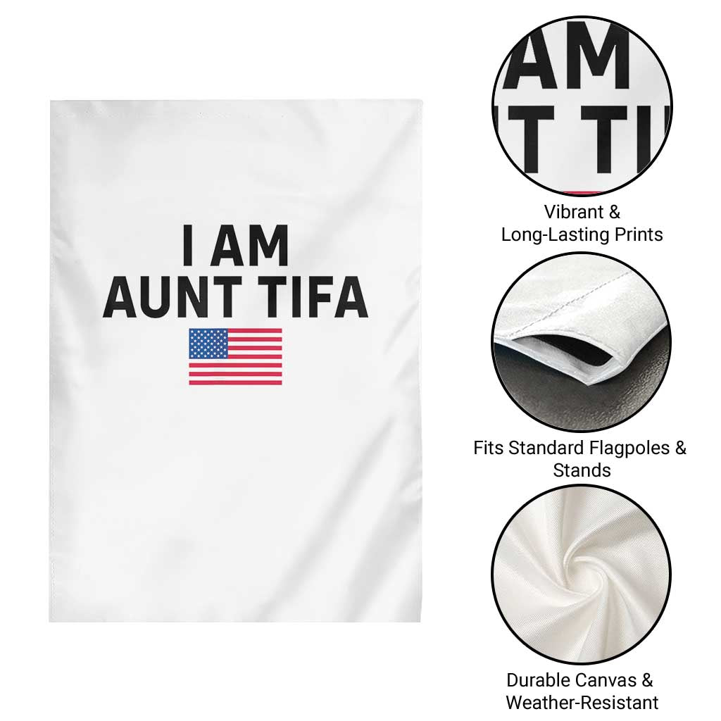Funny I Am Aunt Tifa Garden Flag Sarcastic Political Meme American Flag TS02 Print Your Wear