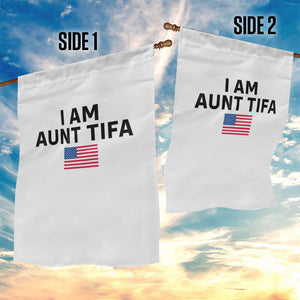 Funny I Am Aunt Tifa Garden Flag Sarcastic Political Meme American Flag TS02 Print Your Wear