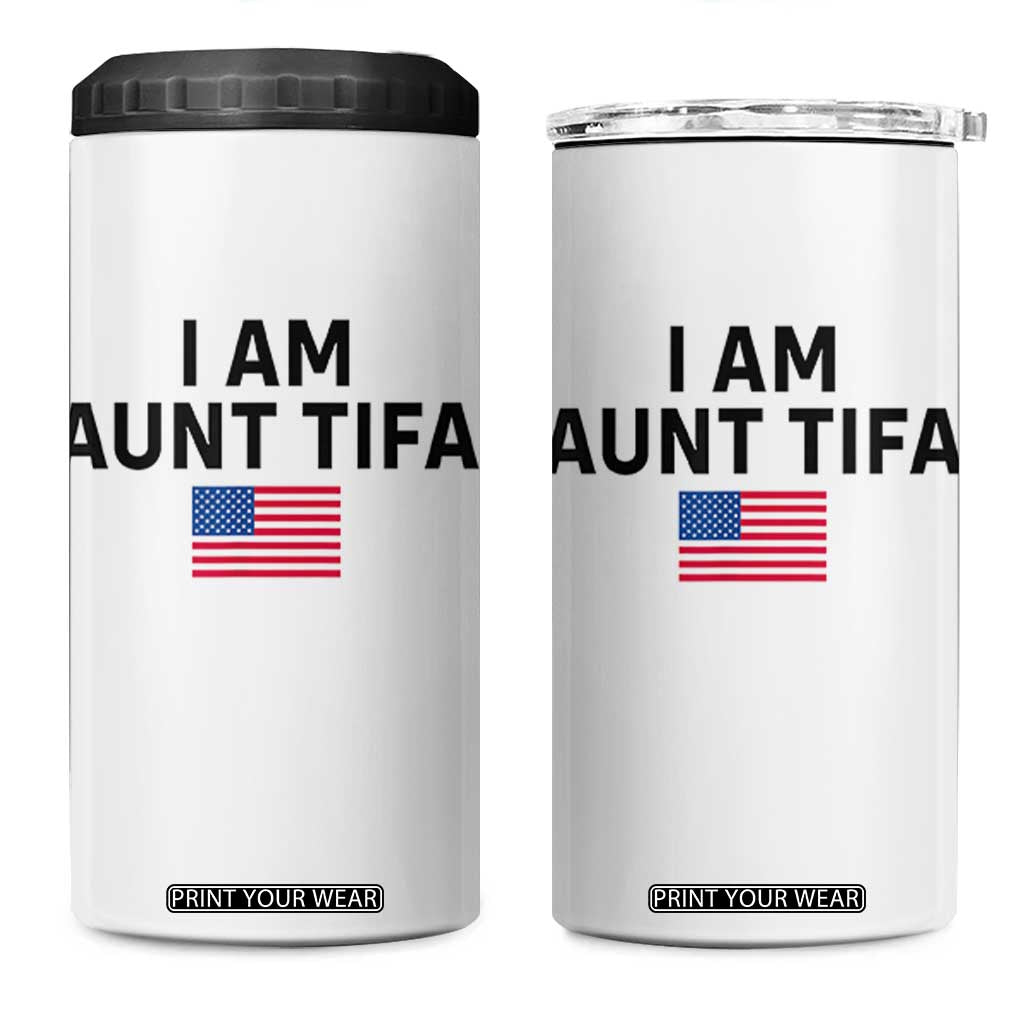 Funny I Am Aunt Tifa 4 in 1 Can Cooler Tumbler Sarcastic Political Meme American Flag TS02 One Size: 16 oz White Print Your Wear