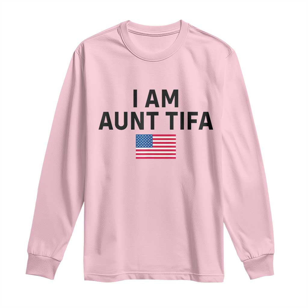 Funny I Am Aunt Tifa Long Sleeve Shirt Sarcastic Political Meme American Flag TS02 Light Pink Print Your Wear