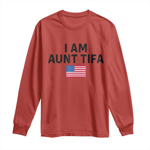 Funny I Am Aunt Tifa Long Sleeve Shirt Sarcastic Political Meme American Flag TS02 Red Print Your Wear