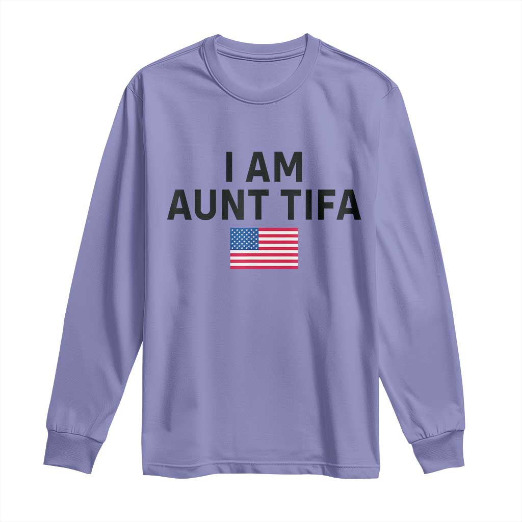 Funny I Am Aunt Tifa Long Sleeve Shirt Sarcastic Political Meme American Flag TS02 Violet Print Your Wear