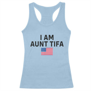 Funny I Am Aunt Tifa Racerback Tank Top Sarcastic Political Meme American Flag TS02 Light Blue Print Your Wear