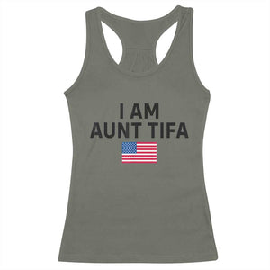 Funny I Am Aunt Tifa Racerback Tank Top Sarcastic Political Meme American Flag TS02 Military Green Print Your Wear