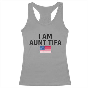 Funny I Am Aunt Tifa Racerback Tank Top Sarcastic Political Meme American Flag TS02 Sport Gray Print Your Wear