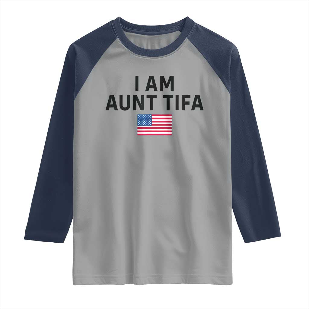 Funny I Am Aunt Tifa Raglan Shirt Sarcastic Political Meme American Flag TS02 Sport Gray Navy Print Your Wear