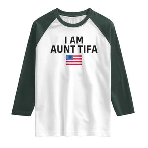 Funny I Am Aunt Tifa Raglan Shirt Sarcastic Political Meme American Flag TS02 White Dark Forest Green Print Your Wear
