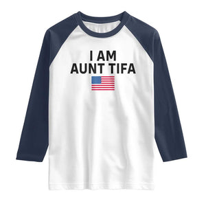 Funny I Am Aunt Tifa Raglan Shirt Sarcastic Political Meme American Flag TS02 White Navy Print Your Wear