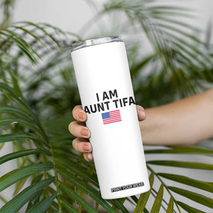 Funny I Am Aunt Tifa Skinny Tumbler Sarcastic Political Meme American Flag TS02 Print Your Wear