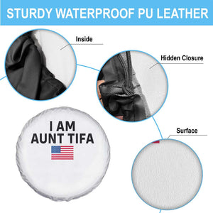Funny I Am Aunt Tifa Spare Tire Cover Sarcastic Political Meme American Flag TS02 Print Your Wear