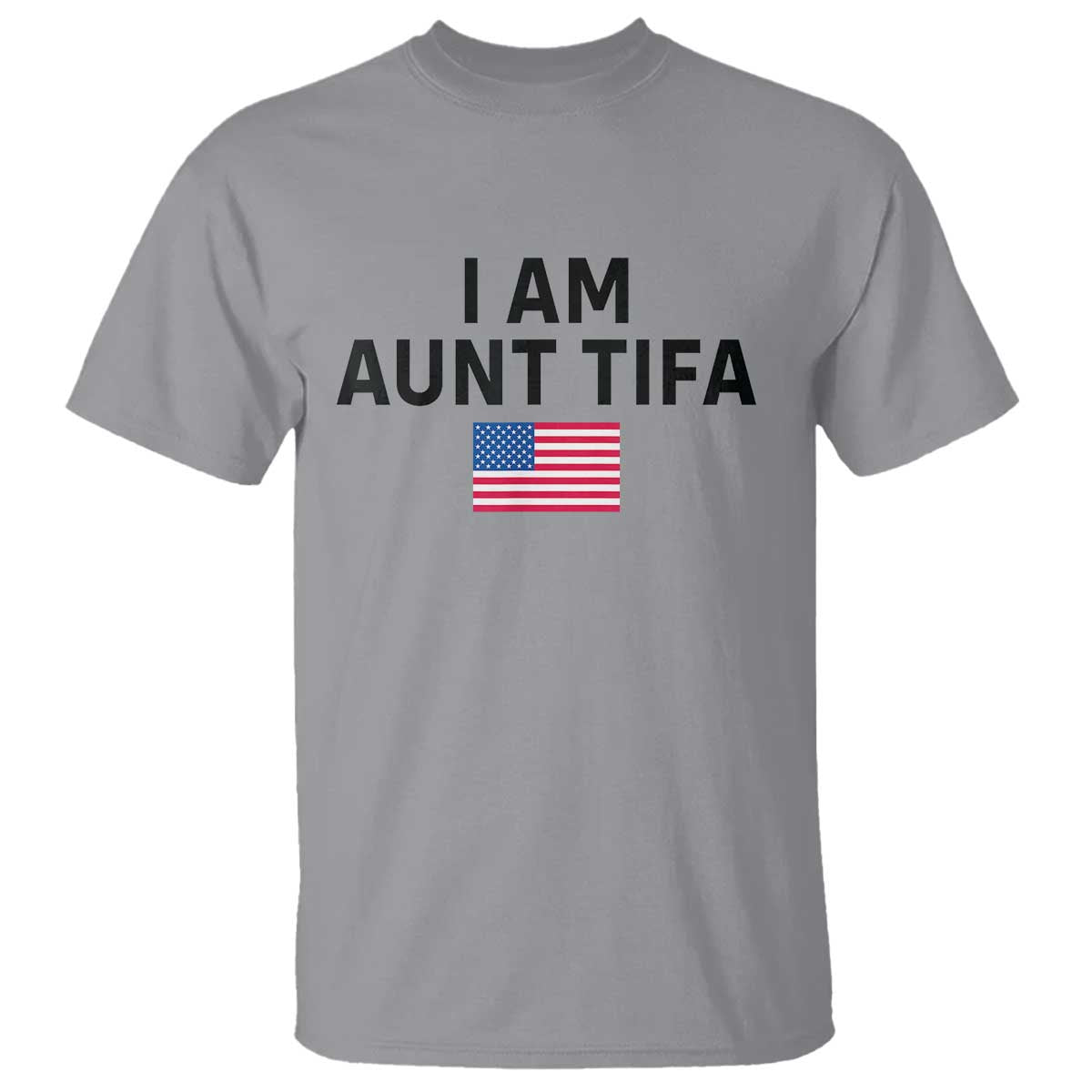 Funny I Am Aunt Tifa T Shirt Sarcastic Political Meme American Flag TS02 Sport Gray Print Your Wear