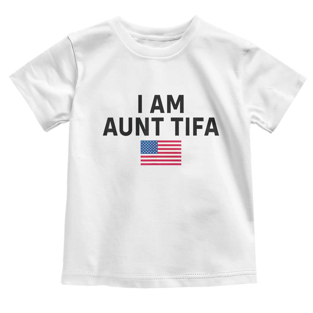 Funny I Am Aunt Tifa Toddler T Shirt Sarcastic Political Meme American Flag TS02 White Print Your Wear