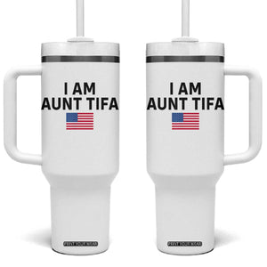 Funny I Am Aunt Tifa Tumbler With Handle Sarcastic Political Meme American Flag TS02 One Size: 40 oz White Print Your Wear