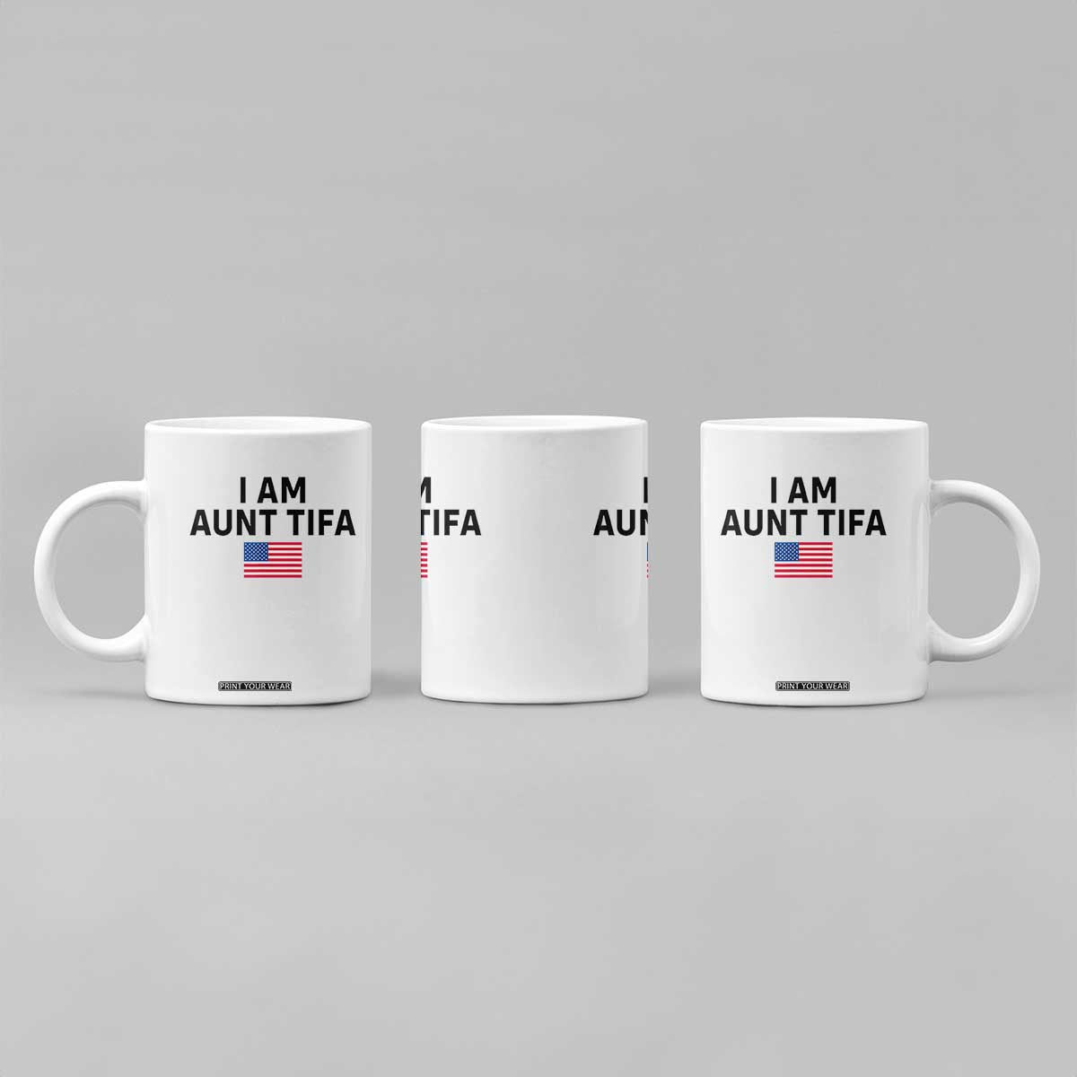 Funny I Am Aunt Tifa Coffee Mug Sarcastic Political Meme American Flag TS02 Print Your Wear
