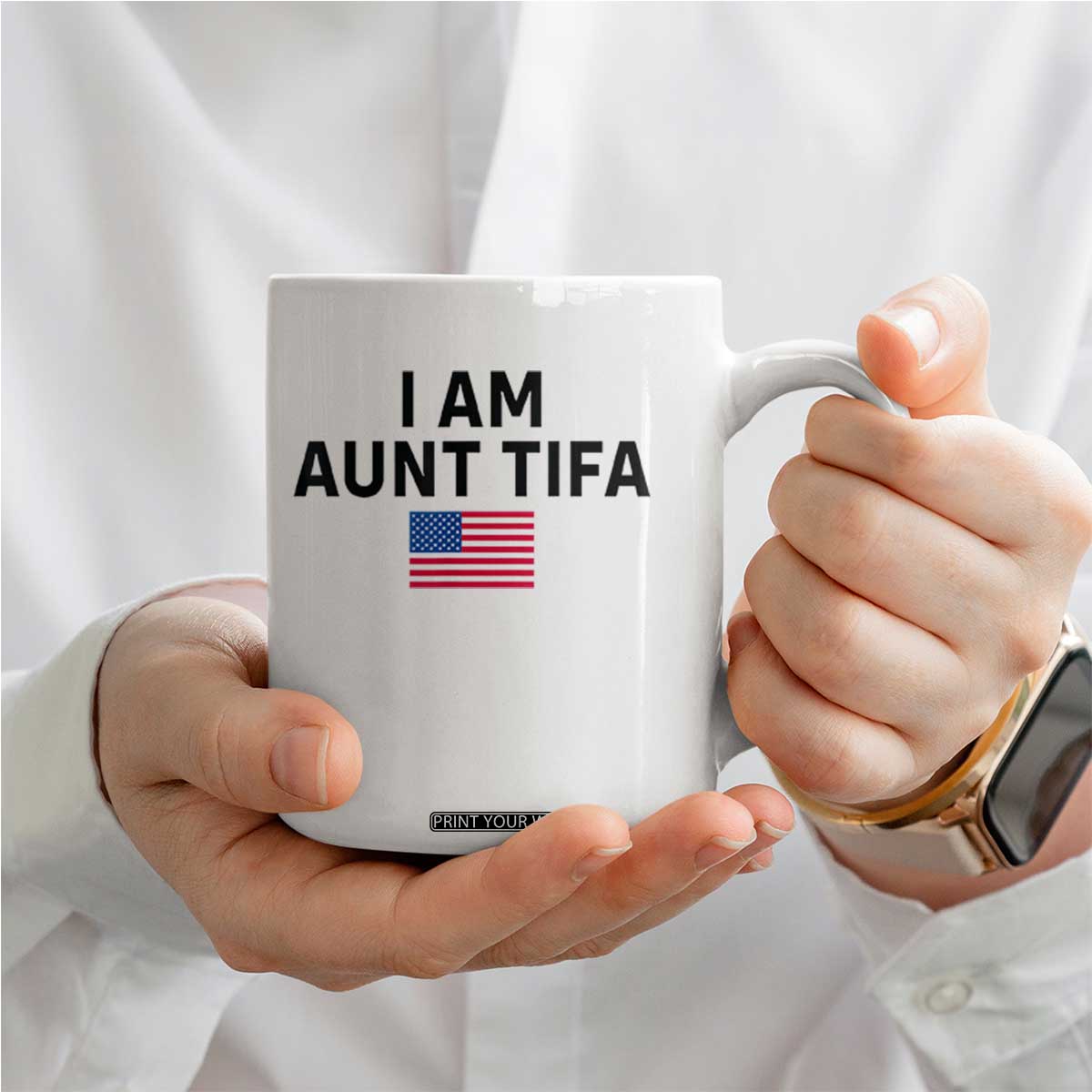 Funny I Am Aunt Tifa Coffee Mug Sarcastic Political Meme American Flag TS02 Print Your Wear