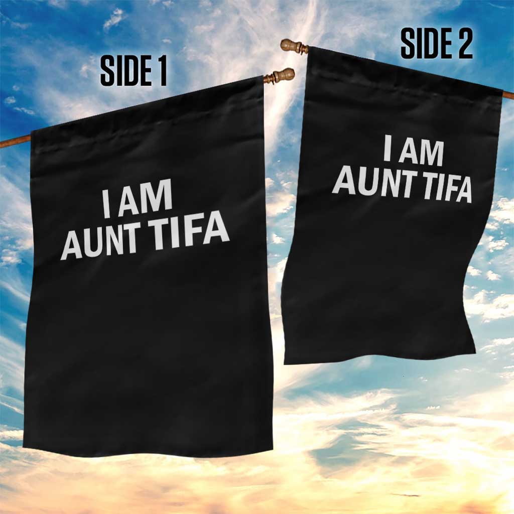 Funny I Am Aunt Tifa Garden Flag Funny Political Sarcasm Patriotic Minimalist TS02 Print Your Wear
