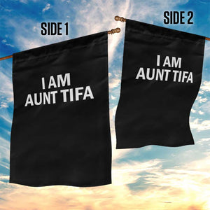 Funny I Am Aunt Tifa Garden Flag Funny Political Sarcasm Patriotic Minimalist TS02 Print Your Wear