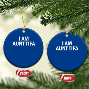 Funny I Am Aunt Tifa Ceramic Ornament Funny Political Sarcasm Patriotic Minimalist TS02 1pc Blue Print Your Wear