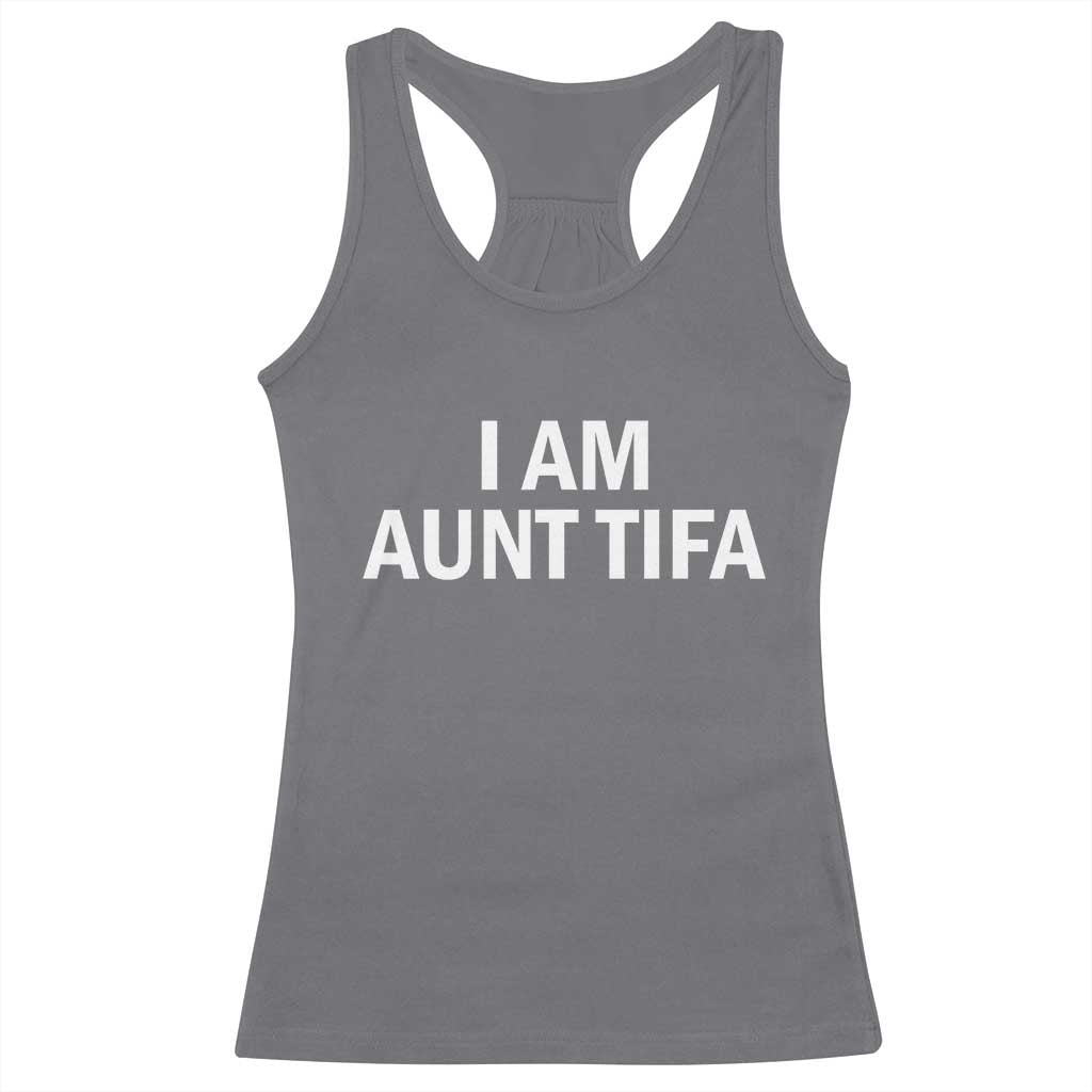 Funny I Am Aunt Tifa Racerback Tank Top Funny Political Sarcasm Patriotic Minimalist TS02 Charcoal Print Your Wear