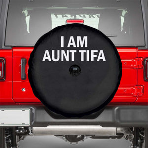 Funny I Am Aunt Tifa Spare Tire Cover Funny Political Sarcasm Patriotic Minimalist TS02 Black Print Your Wear