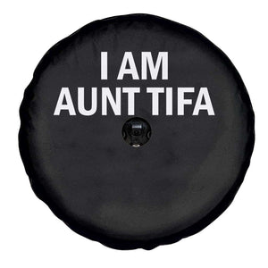 Funny I Am Aunt Tifa Spare Tire Cover Funny Political Sarcasm Patriotic Minimalist TS02 Print Your Wear