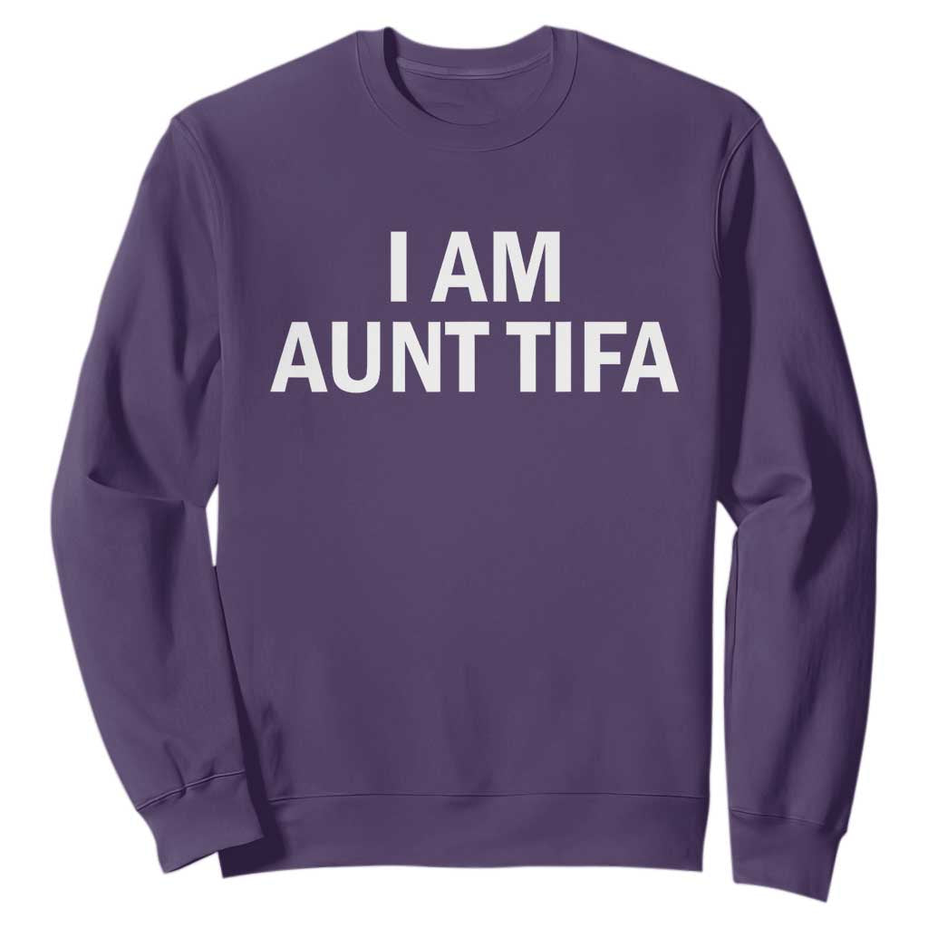 Funny I Am Aunt Tifa Sweatshirt Funny Political Sarcasm Patriotic Minimalist TS02 Purple Print Your Wear
