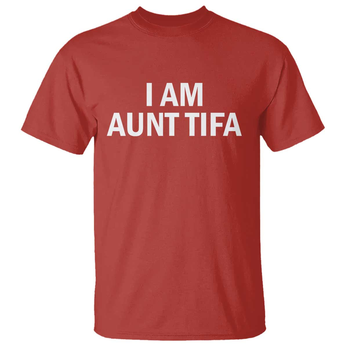 Funny I Am Aunt Tifa T Shirt Funny Political Sarcasm Patriotic Minimalist TS02 Red Print Your Wear