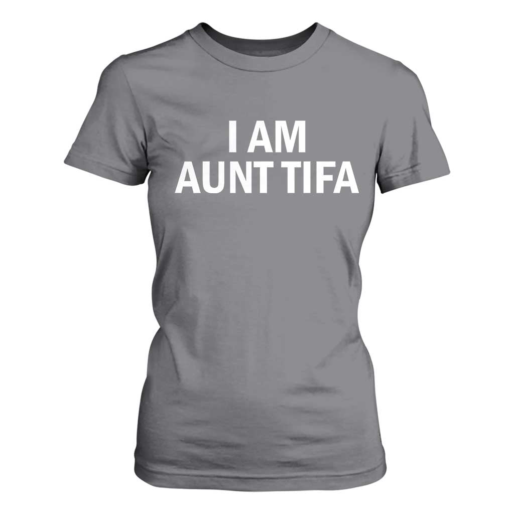 Funny I Am Aunt Tifa T Shirt For Women Funny Political Sarcasm Patriotic Minimalist TS02 Charcoal Print Your Wear