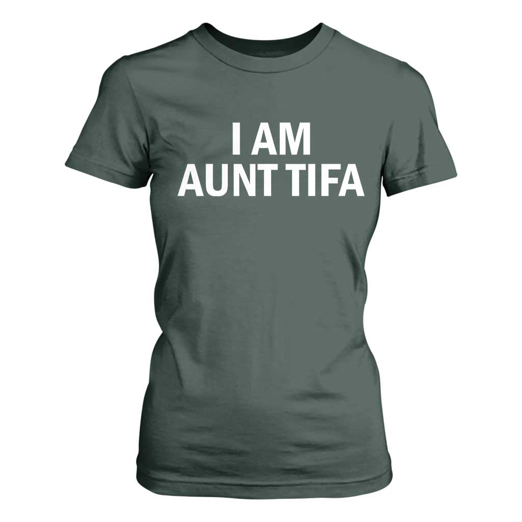 Funny I Am Aunt Tifa T Shirt For Women Funny Political Sarcasm Patriotic Minimalist TS02 Dark Forest Green Print Your Wear