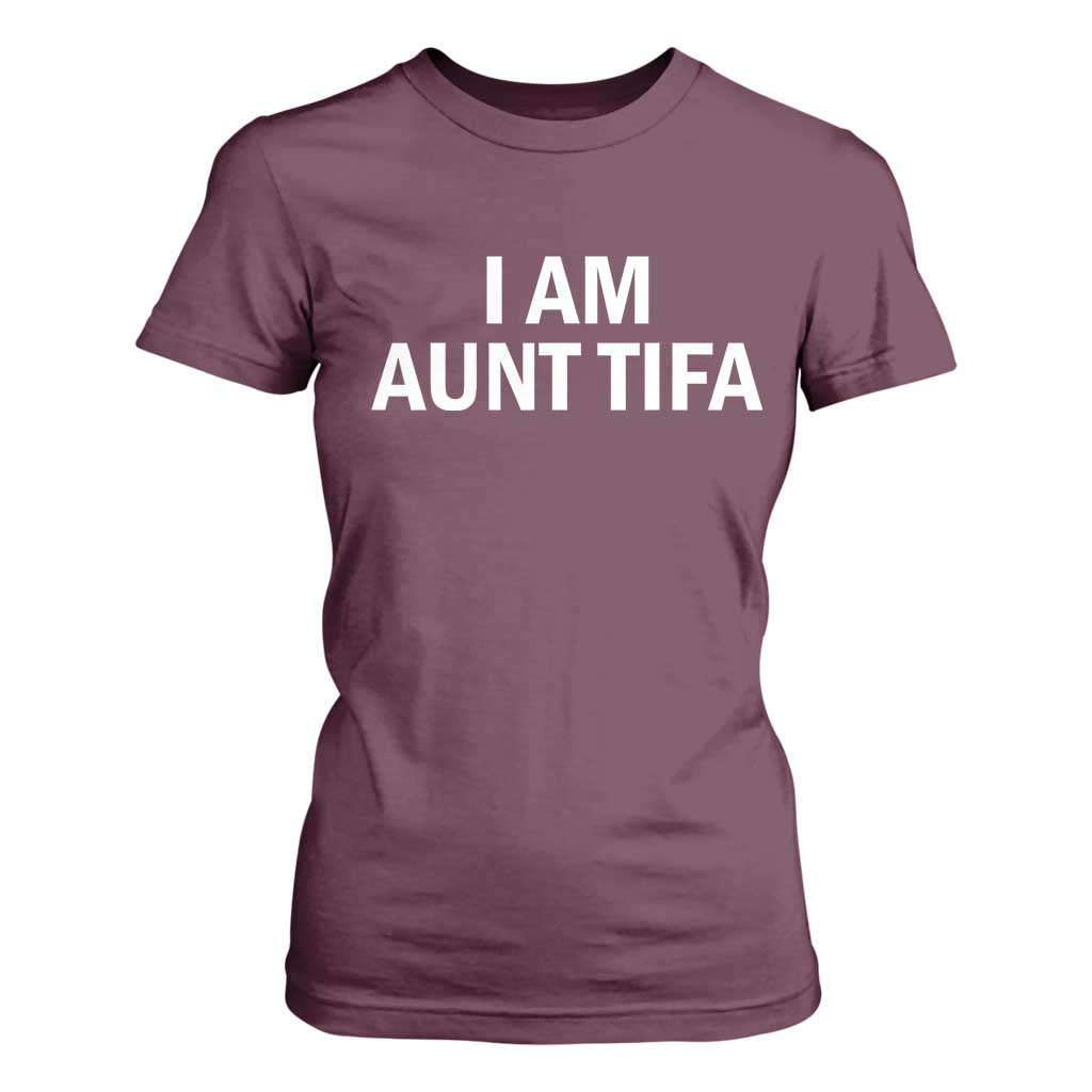 Funny I Am Aunt Tifa T Shirt For Women Funny Political Sarcasm Patriotic Minimalist TS02 Maroon Print Your Wear