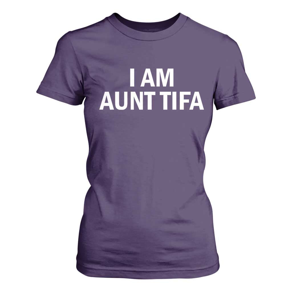 Funny I Am Aunt Tifa T Shirt For Women Funny Political Sarcasm Patriotic Minimalist TS02 Purple Print Your Wear