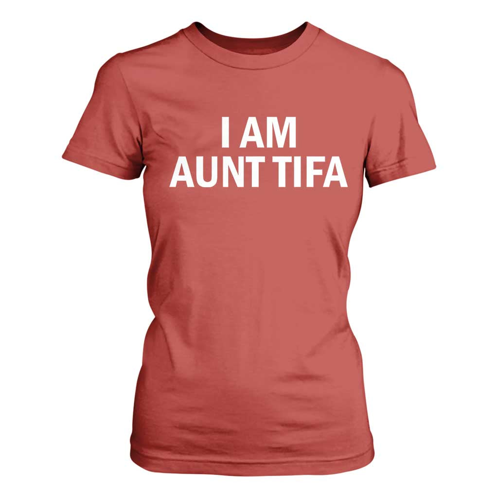 Funny I Am Aunt Tifa T Shirt For Women Funny Political Sarcasm Patriotic Minimalist TS02 Red Print Your Wear