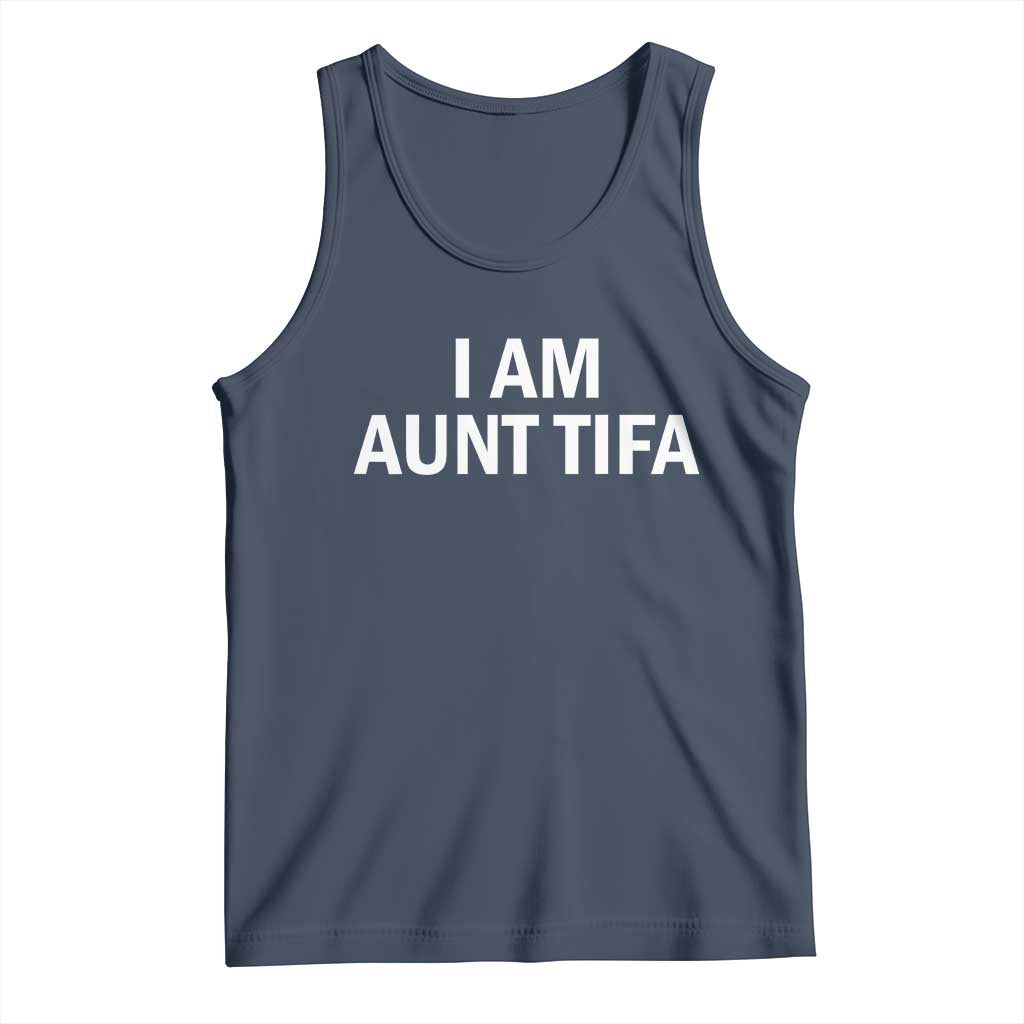 Funny I Am Aunt Tifa Tank Top Funny Political Sarcasm Patriotic Minimalist TS02 Navy Print Your Wear