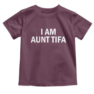 Funny I Am Aunt Tifa Toddler T Shirt Funny Political Sarcasm Patriotic Minimalist TS02 Maroon Print Your Wear