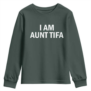 Funny I Am Aunt Tifa Youth Sweatshirt Funny Political Sarcasm Patriotic Minimalist TS02 Dark Forest Green Print Your Wear