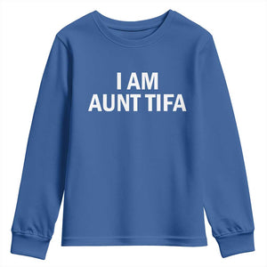 Funny I Am Aunt Tifa Youth Sweatshirt Funny Political Sarcasm Patriotic Minimalist TS02 Royal Blue Print Your Wear