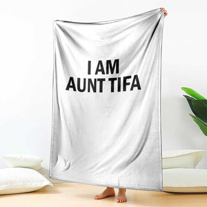 Funny I Am Aunt Tifa Throw Blanket Sarcastic Political Satire Minimalist TS02 Print Your Wear